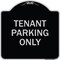 Signmission Reserved Parking Tenant Parking Heavy-Gauge Aluminum Architectural Sign, 18" x 18", BS-1818-23032 A-DES-BS-1818-23032 - alternate 1